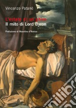 L'estate di un ghiro. Il mito di Lord Byron libro