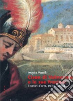 Cison di Valmarino e le sue frazioni. Itinerari d'arte, storia, magia libro