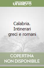 Calabria. Intinerari greci e romani libro