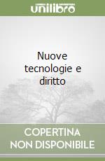 Nuove tecnologie e diritto libro