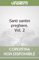 Santi santini preghiere. Vol. 2 libro