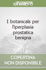 I botanicals per l'iperplasia prostatica benigna libro