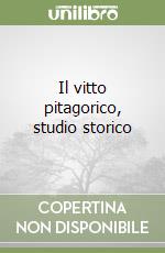 Il vitto pitagorico, studio storico libro