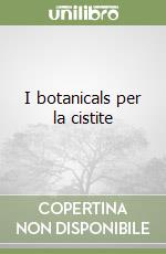 I botanicals per la cistite libro