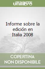 Informe sobre la edición en Italia 2008 libro