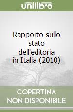 Rapporto sullo stato dell'editoria in Italia (2010) libro