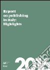 Report on publishing in Italy 2016. Highlights libro