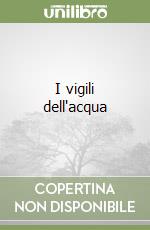 I vigili dell'acqua libro