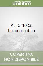 A. D. 1033. Enigma gotico libro