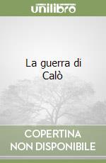 La guerra di Calò libro