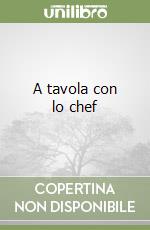 A tavola con lo chef