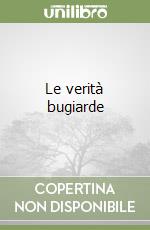 Le verità bugiarde libro