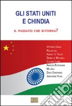 Gli Stati Uniti e Chindia. Ediz. italiana e inglese