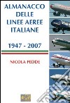Almanacco delle linee aeree italiane libro di Pedde Nicola
