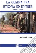 La guerra tra Etiopia ed Eritrea 1998-2000 libro