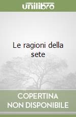Le ragioni della sete
