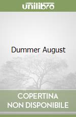Dummer August