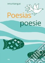 Poesie e poesias. Ediz. multilingue