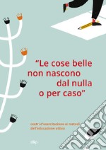 «Le cose belle non nascono dal nulla o per caso». Presentazione dell'Associazione Cemea in Ticino