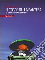 Il tocco della pantera. Il cinema di Blake Edwards libro