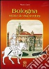 Bologna, storie di vita perduta libro