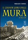 Il grande libro delle mura di Bologna libro