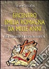 Epicentro Emilia Romagna da mille anni nei racconti dei cronisti antichi libro