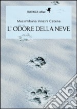 L'odore della neve libro