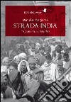 Strada India. Tra Durga Kali e Peter Pan libro