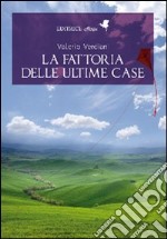 La fattoria delle ultime case