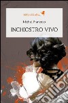 Inchiostro vivo libro