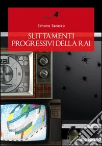 Slittamenti progressivi della Rai