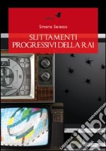 Slittamenti progressivi della Rai libro