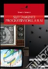 Slittamenti progressivi della Rai libro