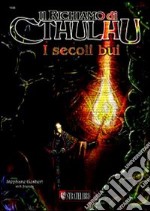 Il richiamo di Cthulhu. I secoli bui libro