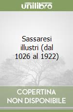 Sassaresi illustri (dal 1026 al 1922) libro