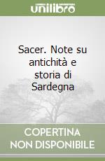 Sacer. Note su antichità e storia di Sardegna