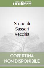 Storie di Sassari vecchia