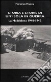 Storia e storie di un'isola in guerra. La Maddalena 1940-1946 libro