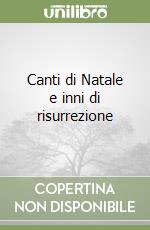 Canti di Natale e inni di risurrezione libro