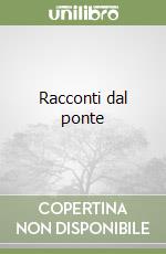 Racconti dal ponte