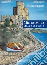 Microcosmo. Silloge di poesie libro