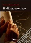 Il minotauro cieco libro