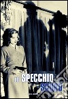 Lo specchio scuro. Percorsi del noir hollywoodiano (1940-1960) libro