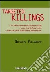 Targeted killings. L'uso della forza intenzionalmente letale tra esercizio della sovranità e tutela dei diritti fondamentali della persona libro