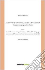 L'AIDS come comunicazione linguistica. Un approccio pragmatico al testo libro