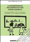 La disortografia raccontata da una disortografica libro