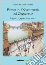 Firenze tra il Quattrocento e il Cinquecento libro