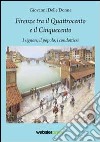 Firenze tra il Quattrocento e il Cinquecento libro