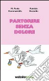 Partorire senza dolore libro